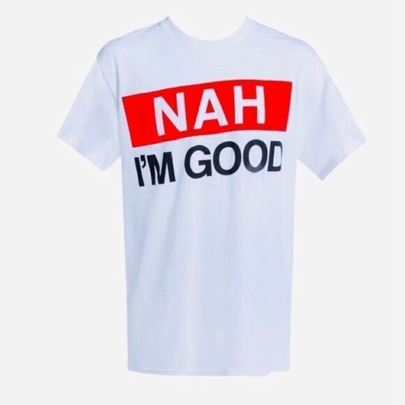 ‘NAH I’M GOOD’ Graphic Tee Shirt - Picture 2 of 3